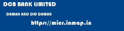 DCB BANK LIMITED  DAMAN AND DIU DAMAN    micr code